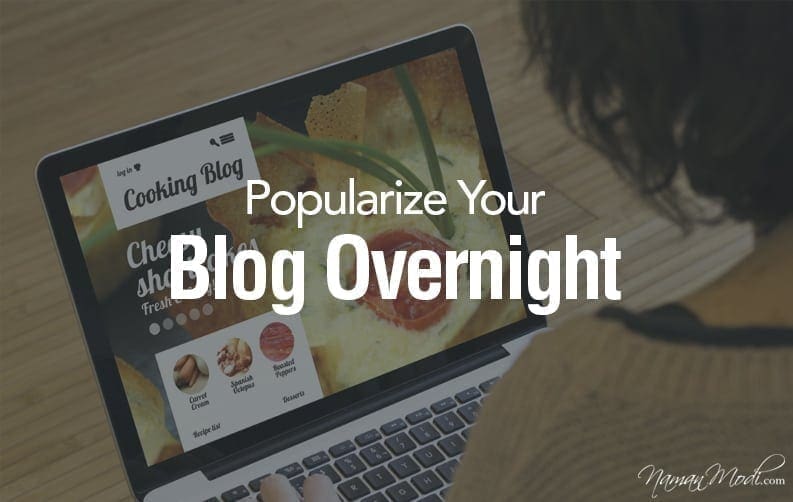 Learn how to Popularize your Blog Overnight