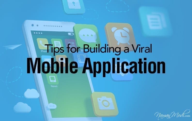 Tips for Building a Viral Mobile Application