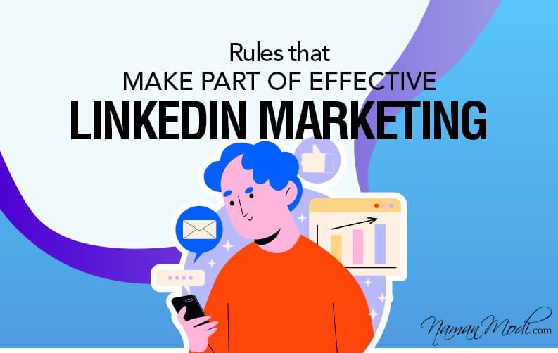 Rules that Make Part of Effective LinkedIn Marketing