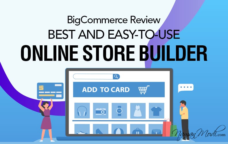 BigCommerce Review: Best and Easy-to-use Online Store Builder