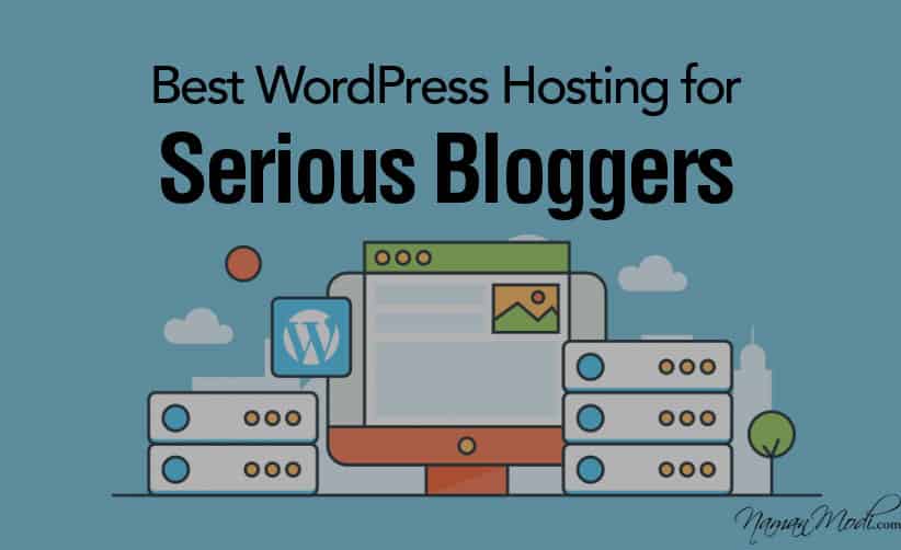 Best WordPress Hosting for Serious Bloggers NamanModi