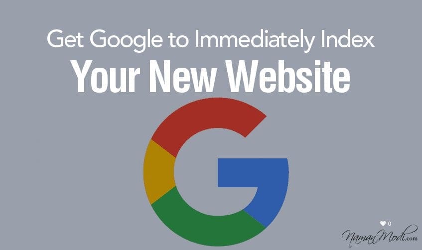 How to Get Google to Immediately Index Your New Website