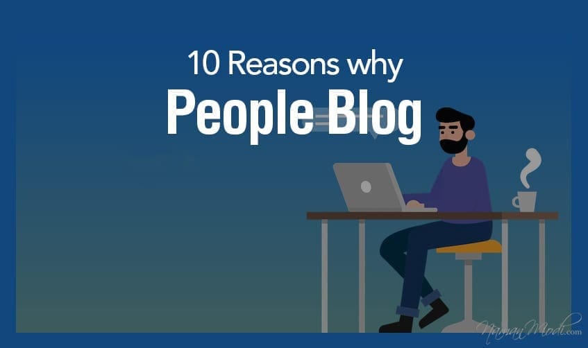 10 Reasons why People Blog featured image