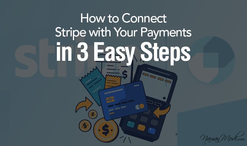 How to Connect Stripe with Your Payments in 3 Easy Steps