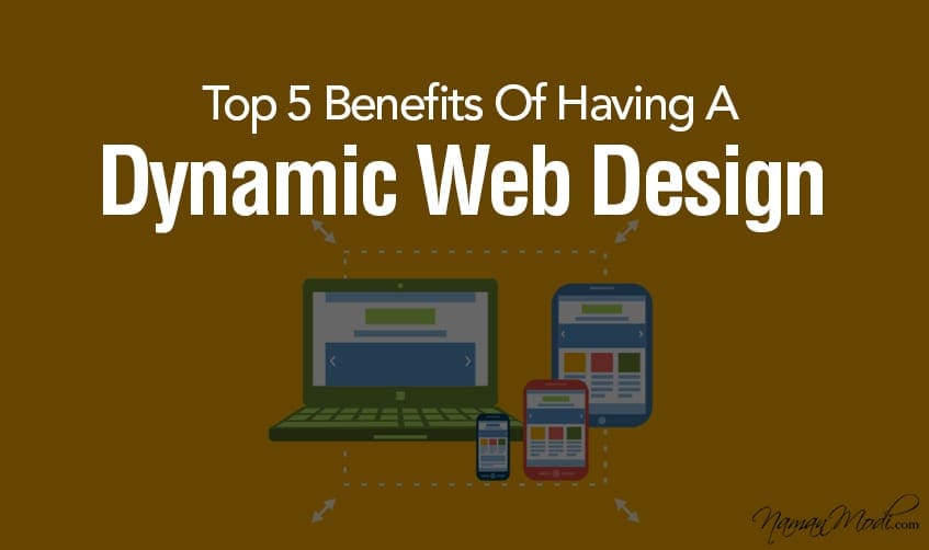Top 5 Benefits Of Having A Dynamic Web Design