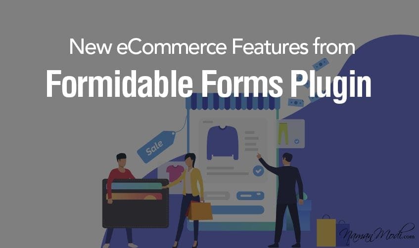 New eCommerce Features from Formidable Forms Plugin