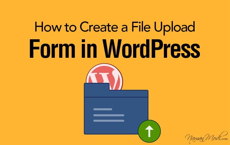 How to Create a File Upload Form in WordPress