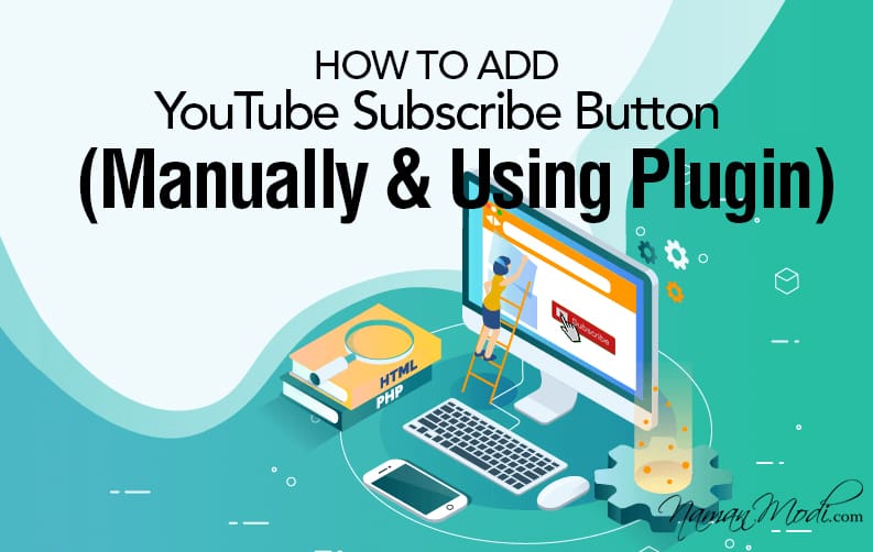 How to Add YouTube Subscribe Button (Manually & Using Plugin)