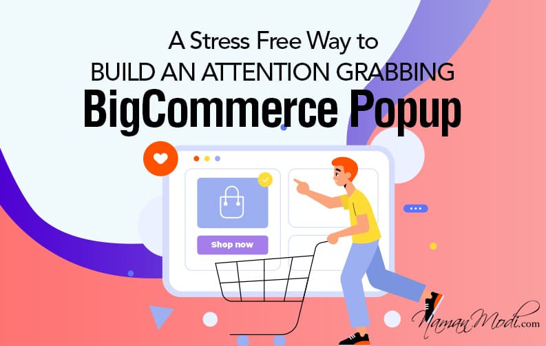 A Stress Free Way to Build an Attention Grabbing BigCommerce Popup featured image 1