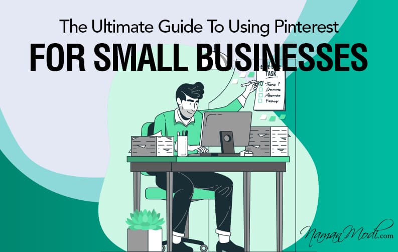 The Ultimate Guide To Using Pinterest For Small Businesses featured image