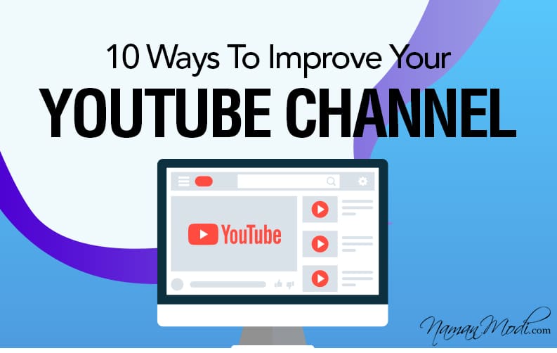 10 Ways To Improve Your YouTube Channel