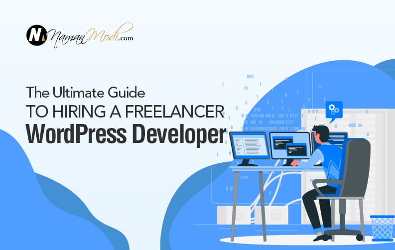 The Ultimate Guide To Hiring A Freelancer WordPress Developer