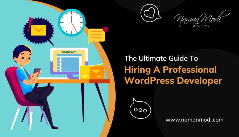 The Ultimate Guide To Hiring A Professional WordPress Developer