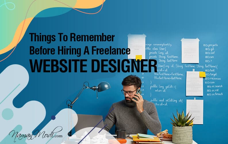 Things To Remember Before Hiring Freelancer Website Designer