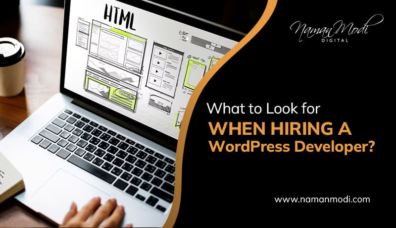 What to Look for When Hiring a WordPress Developer?