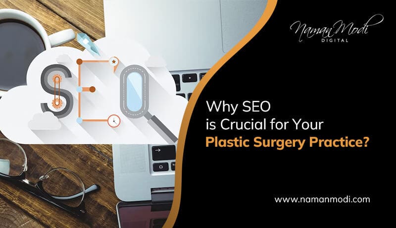 Why SEO is Crucial for Your Plastic Surgery Practice?