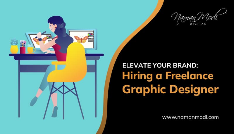 Elevate Your Brand: Hiring a Freelance Graphic Designer